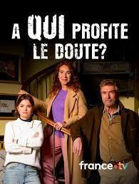 A QUI PROFITE LE DOUTE