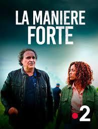 LA MANIERE FORTE