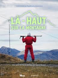 LA HAUT SUR LA MONTAGNE