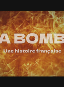 LA BOMBE - Une histoire française
