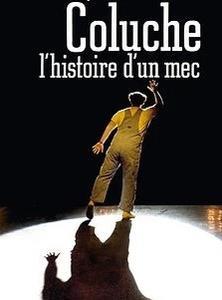 Coluche, l'histoire d'un mec