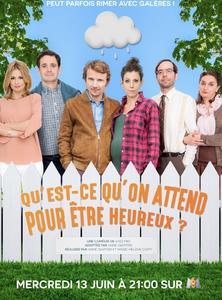 Qu’est-ce qu’on attend pour être heureux