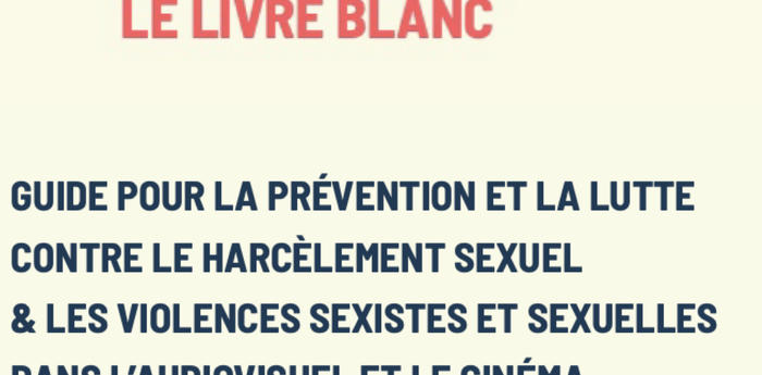 LIVRE BLANC COLLECTIF 50/50 -  L'ARDA soutient et participe au travail collectif de la profession cinématographique et audiovisuelle sur la lutte contre le Harcèlement sexuel.
