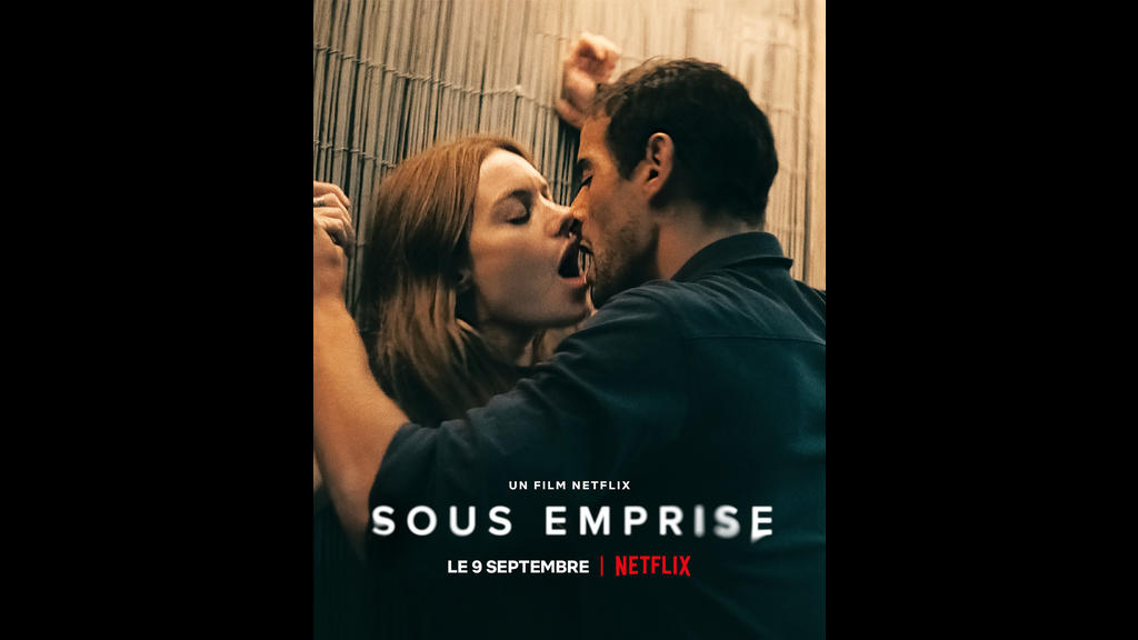 Actualité Mathilde Snodgrass / Laurent Couraud: "Sous Emprise" - Le thriller de David Rosenthal sort aujourd'hui Vendredi 09 Septembre sur Netflix